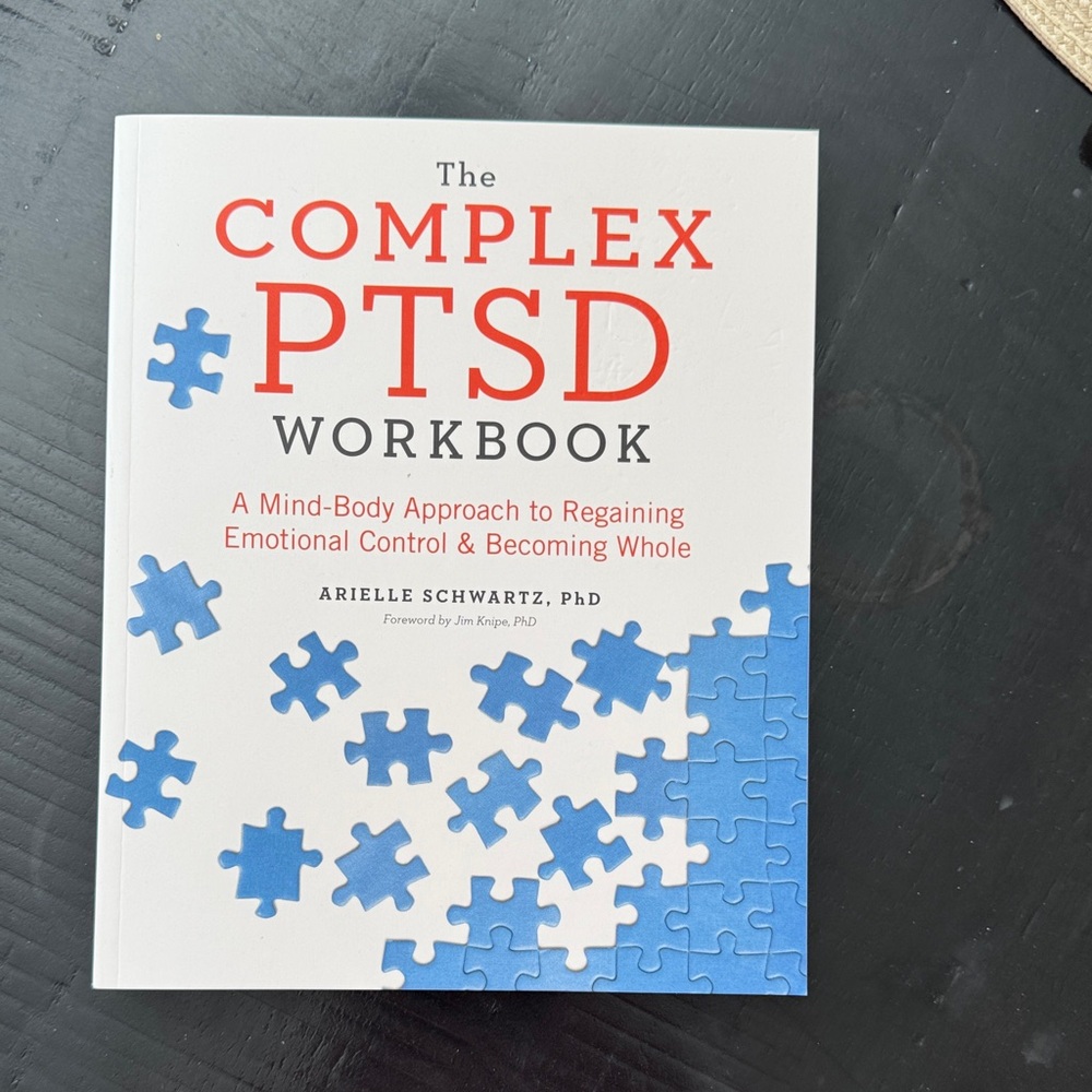 The Complete PTSD Workbook by Arielle Schwartz, PhD